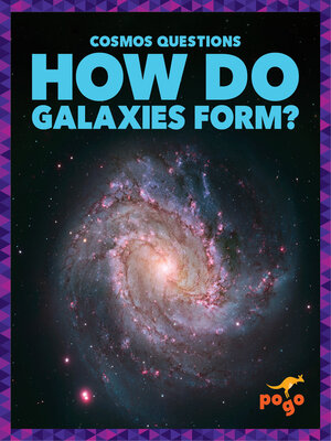 cover image of How Do Galaxies Form?